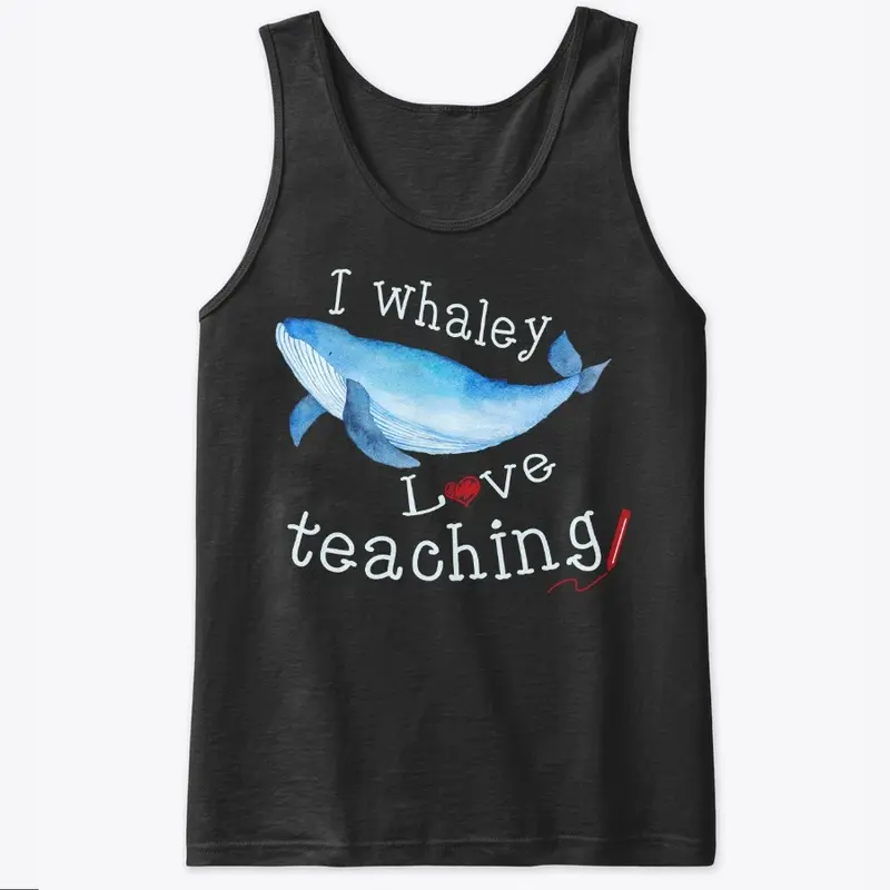 Punny Teacher Gift, Whaley Love Teaching