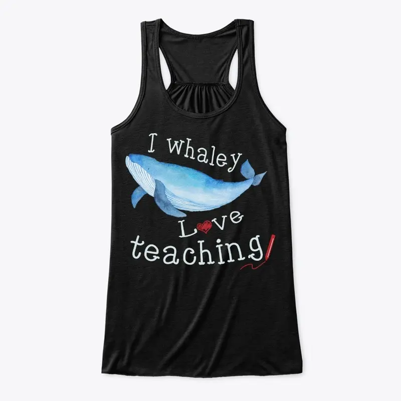 Punny Teacher Gift, Whaley Love Teaching